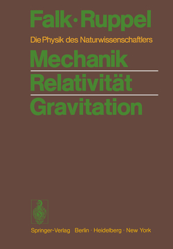 Mechanik Relativität Gravitation von Falk,  Gottfried, Ruppel,  Wolfgang