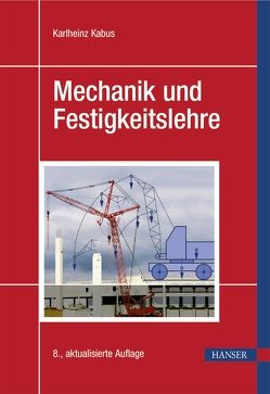 Mechanik und Festigkeitslehre von Kabus,  Karlheinz
