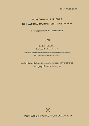 Mechanische Relaxationserscheinungen in vernetztem und gequollenem Polystyrol von Illers,  Karl-Heinz