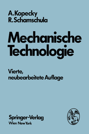 Mechanische Technologie von Kopecky,  Alfred, Schamschula,  Rudolf
