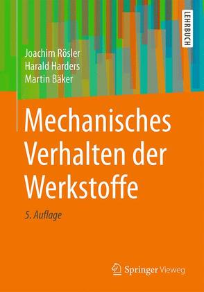 Mechanisches Verhalten der Werkstoffe von Bäker,  Martin, Harders,  Harald, Rösler,  Joachim