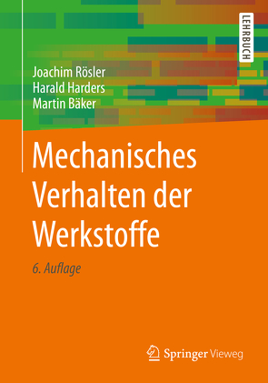 Mechanisches Verhalten der Werkstoffe von Bäker,  Martin, Harders,  Harald, Rösler,  Joachim