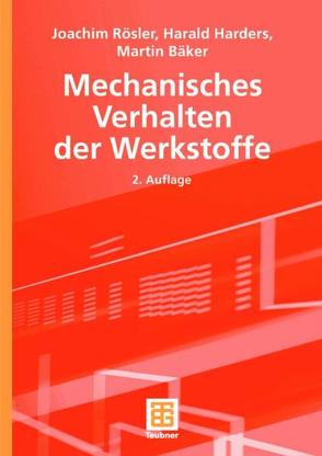 Mechanisches Verhalten der Werkstoffe von Bäker,  Martin, Harders,  Harald, Rösler,  Joachim