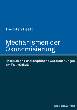Mechanismen der Ökonomisierung von Peetz,  Thorsten