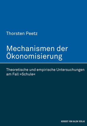 Mechanismen der Ökonomisierung von Peetz,  Thorsten