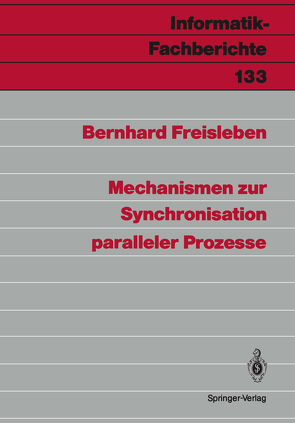 Mechanismen zur Synchronisation paralleler Prozesse von Freisleben,  Bernhard