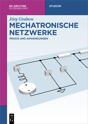Mechatronische Netzwerke von Grabow,  Jörg