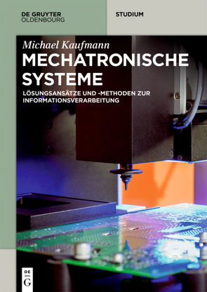 Mechatronische Systeme von Kaufmann,  Michael
