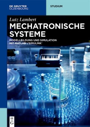 Mechatronische Systeme von Lambert,  Lutz