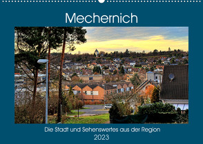 Mechernich – Die Stadt und Sehenswertes aus der Region (Wandkalender 2023 DIN A2 quer) von Klatt,  Arno
