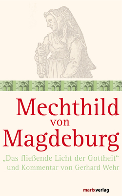Mechthild von Magdeburg von Wehr,  Gerhard