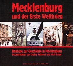 Mecklenburg und der Erste Weltkrieg von Karge,  Wolf, Kröhnert,  Gesine