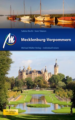 Mecklenburg-Vorpommern Reiseführer Michael Müller Verlag von Becht,  Sabine, Talaron,  Sven