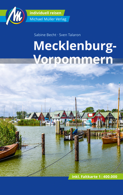 Mecklenburg-Vorpommern Reiseführer Michael Müller Verlag von Becht,  Sabine, Talaron,  Sven