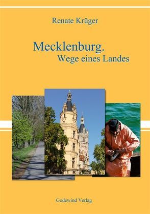 Mecklenburg. Wege eines Landes von Cordes,  Rainer, Herbst,  Hans J, Krüger,  Renate