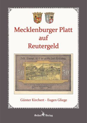 Mecklenburger Platt auf Reutergeld von Gliege,  Eugen, Kirchert,  Günter, Pressezeichner GbR Gliege,  Eugen und Constanze