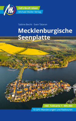 Mecklenburgische Seenplatte Reiseführer Michael Müller Verlag von Becht,  Sabine, Talaron,  Sven