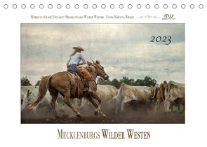 Mecklenburgs Wilder Westen (Tischkalender 2023 DIN A5 quer) von Wrede,  Martina