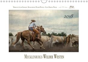 Mecklenburgs Wilder Westen (Wandkalender 2018 DIN A4 quer) von Wrede,  Martina