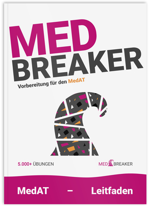 MED-Breaker | MedAT 2023 / 2024 von | MedAT,  MEDBREAKER, Altendorfer,  BSc,  Alexander, Haas,  Dr. med. univ. Philipp, Marktl,  Annika, Neulinger,  Michael, Schmidtner,  Theresa, Strohhofer,  Christoph