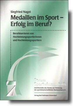 Medaillen im Sport – Erfolg im Beruf? von Nagel,  Siegfried