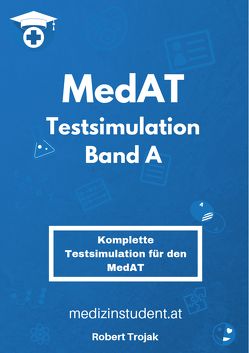 MedAT Testsimulation Band A von Trojak,  Robert