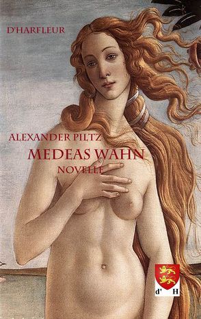 Medeas Wahn von Piltz,  Alexander