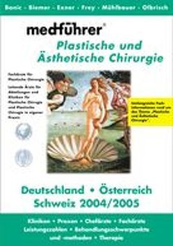 Medführer. Informationen über Kliniken, Praxen, Chefärzte, Leistungszahlen,… / Plastische und Ästhetische Chirurgie von Nitsch,  Miro