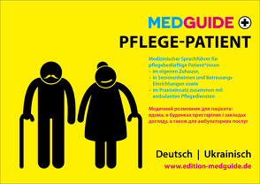 MedGuide Pflege-Patient*in auf Deutsch und Ukrainisch von Kleinmann,  Bettina, Mandl,  Daniel, Schwarz,  Michael