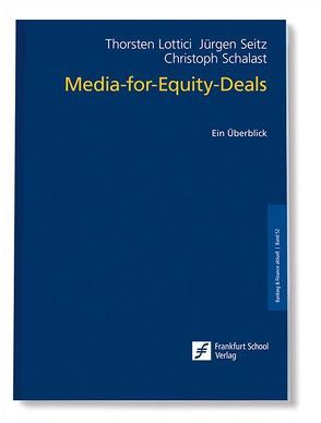 Media-for-Equity-Deals von Lottici,  Thorsten, Schalast,  Christoph, Seitz,  Jürgen