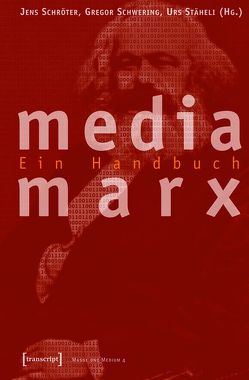 Media Marx von Schröter,  Jens, Schwering,  Gregor, Staeheli,  Urs
