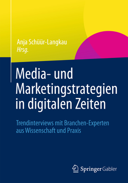 Media- und Marketingstrategien in digitalen Zeiten von Schüür-Langkau,  Anja