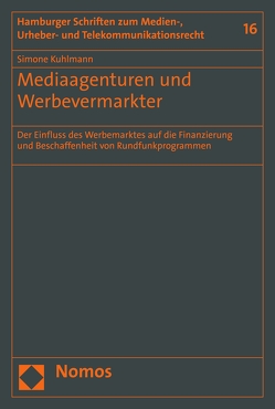 Mediaagenturen und Werbevermarkter von Kuhlmann,  Simone