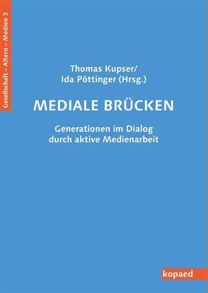 Mediale Brücken von Kupser,  Thomas, Pöttinger,  Ida