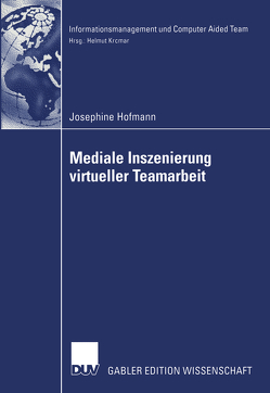 Mediale Inszenierung virtueller Teamarbeit von Hofmann,  Josephine