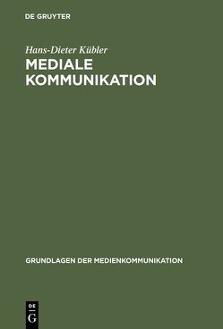 Mediale Kommunikation von Kübler,  Hans-Dieter