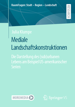 Mediale Landschaftskonstruktionen von Klumpe,  Julia