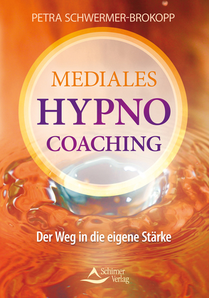 Mediales HypnoCoaching von Schwermer-Brokopp,  Petra