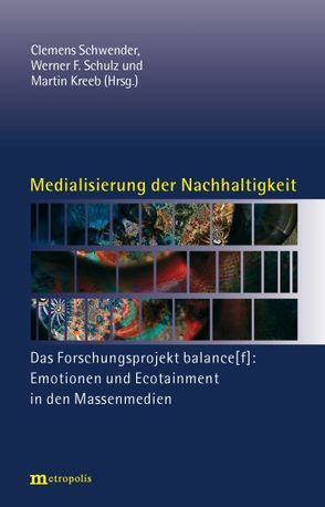 Medialisierung der Nachhaltigkeit von Kreeb,  Martin, Schulz,  Werner F., Schwender,  Clemens