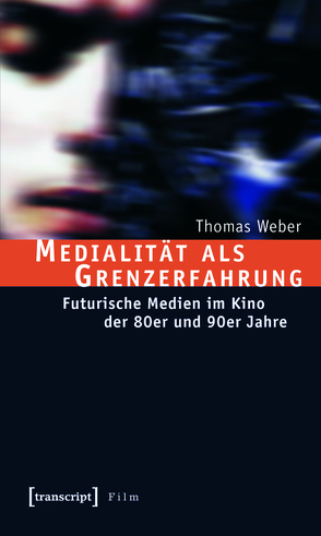 Medialität als Grenzerfahrung von Weber,  Thomas
