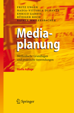 Mediaplanung von Durante,  Nadia-Vittoria, Gabrys,  Enrico, Koch,  Rüdiger, Unger,  Fritz, Wailersbacher,  Rainer