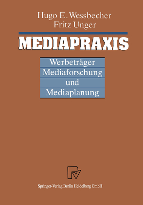 Mediapraxis von Unger,  Fritz, Wessbecher,  Hugo