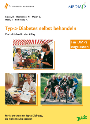 Medias 2 Basis Typ-2-Diabetes selbst behandeln von Haak,  T, Hermanns,  Norbert, Kulzer,  Bernhard, Maier,  Berthold, Reinecker,  Hans