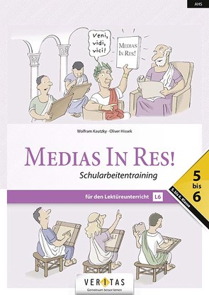 Medias In Res! L6. 5-6 NEU. Schularbeitentraining von Hissek,  Oliver, Kautzky,  Wolfram