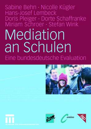 Mediation an Schulen von Behn,  Sabine, Kügler,  Nicolle, Lembeck,  Hans-Josef, Pleiger,  Doris, Schaffranke,  Dorte, Schroer,  Miriam, Wink,  Stefan