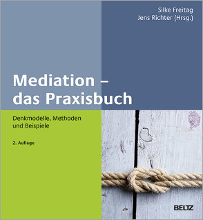 Mediation – das Praxisbuch von Freitag,  Silke, Richter,  Jens