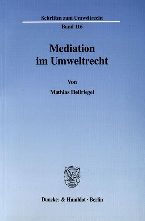 Mediation im Umweltrecht. von Hellriegel,  Mathias