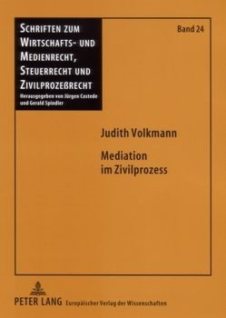 Mediation im Zivilprozess von Volkmann,  Judith
