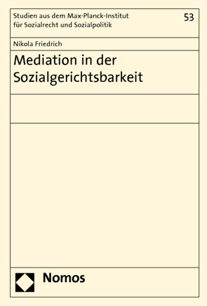 Mediation in der Sozialgerichtsbarkeit von Friedrich,  Nikola