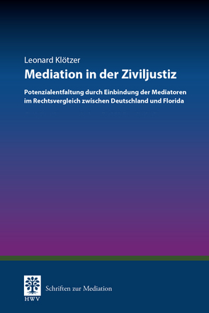 Mediation in der Ziviljustiz von Klötzer,  Leonard, von Schlieffen,  Katharina